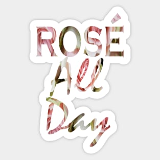 Preppy Pink Wine lover Girly Humor typography Rose all day Sticker